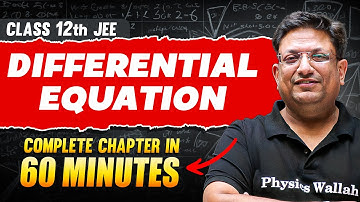 DIFFERENTIAL EQUATION in 60 Minutes | Full Chapter Revision | Class 12th JEE