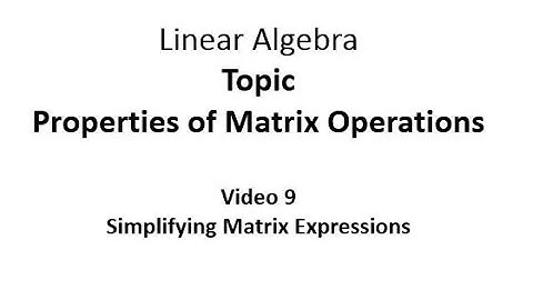 Simplifying Matrix Expressions