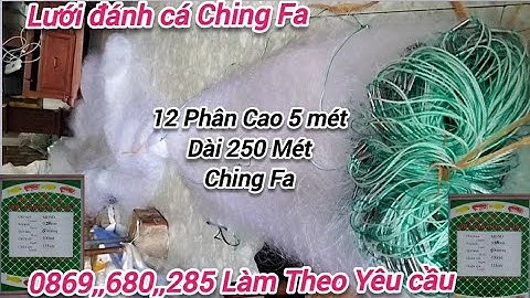 Lưới Đánh Cá Ching Fa 12 Phân Cao 5 mét Dài 251 mét Sợi Cước 18 Lưới Đánh Cá Nước Sâu