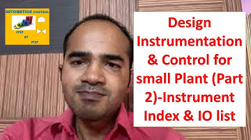 Instrumentation & Control Design small plant part 2 | Detailed Engineering demonstration