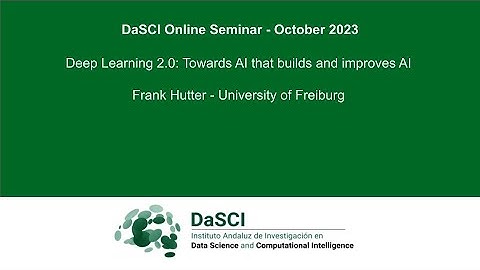 Deep Learning 2.0: Towards AI that builds and improves AI - Frank Hutter - University of Freiburg