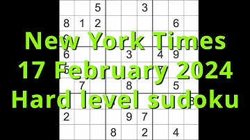 Sudoku solution – New York Times 17 February 2024 Hard level