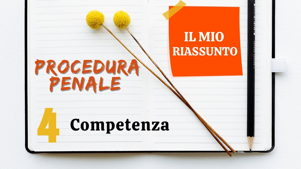 Procedura Penale - Capitolo 4: competenza