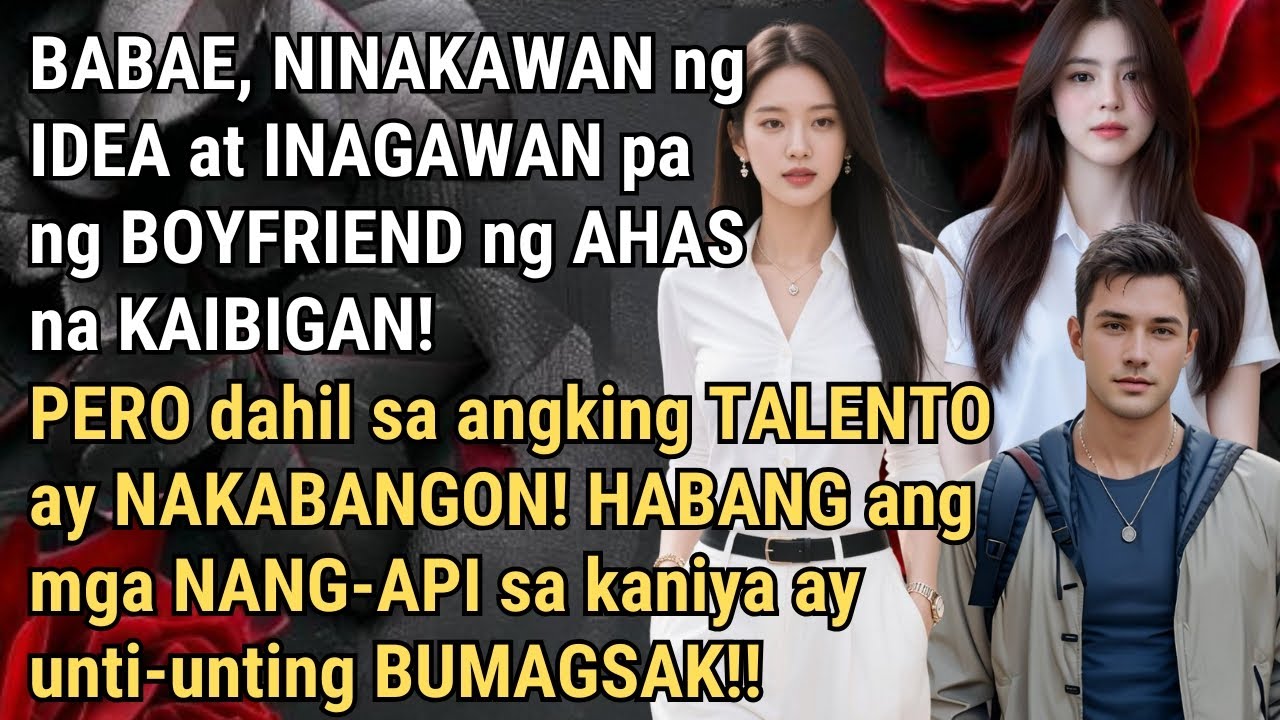 BABAE, NINAKAWAN ng IDEAS at BOYFRIEND ng SARILING KAIBIGAN! Heto ang KANIYANG GANTI!