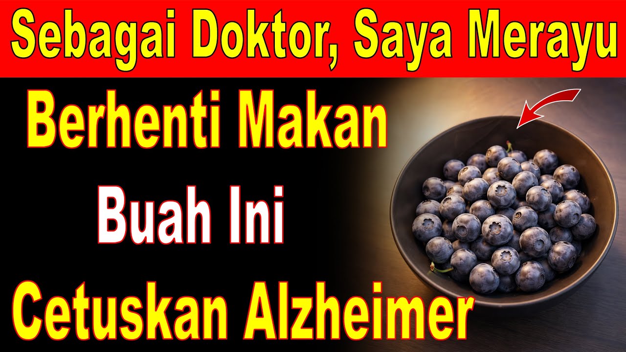 4 Buah Rosakkan Memori, 4 Buah Lindungi Otak Dari Demensia Selepas Umur 60+