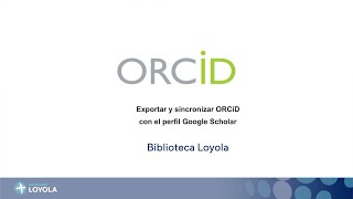 ORCID 5: Exportar y sincronizar ORCID con Google Scholar