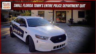ENTIRE Police Department QUITS After Ongoing Issues With FL Town Commission | Roland Martin