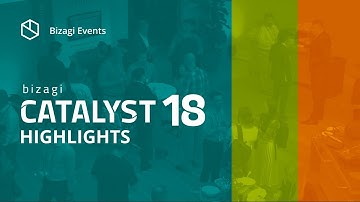 Bizagi Catalyst 18 - Highlights Thank You for Joining Us!
