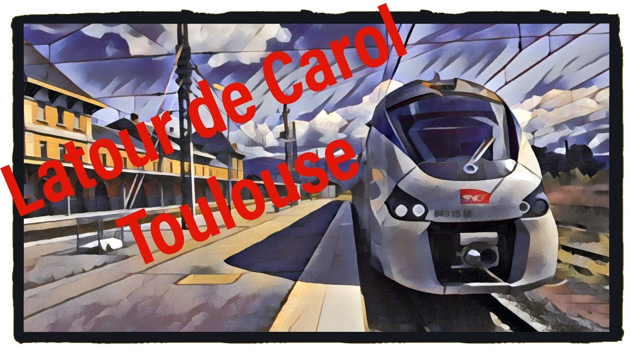 [Cab Ride] Latour-de-Carol - Enveitg ~ Toulouse-Matabiau