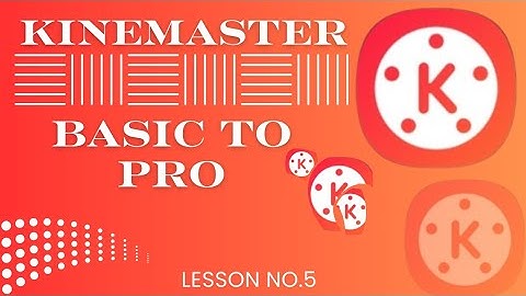 Method of applying stickers,effects,faded/blur  pictures and writing text in kinemaster