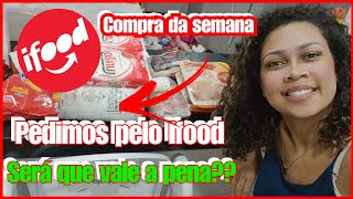 Fizemos compra da semana pelo aplicativo Ifood sera que valeu a pena supermercad