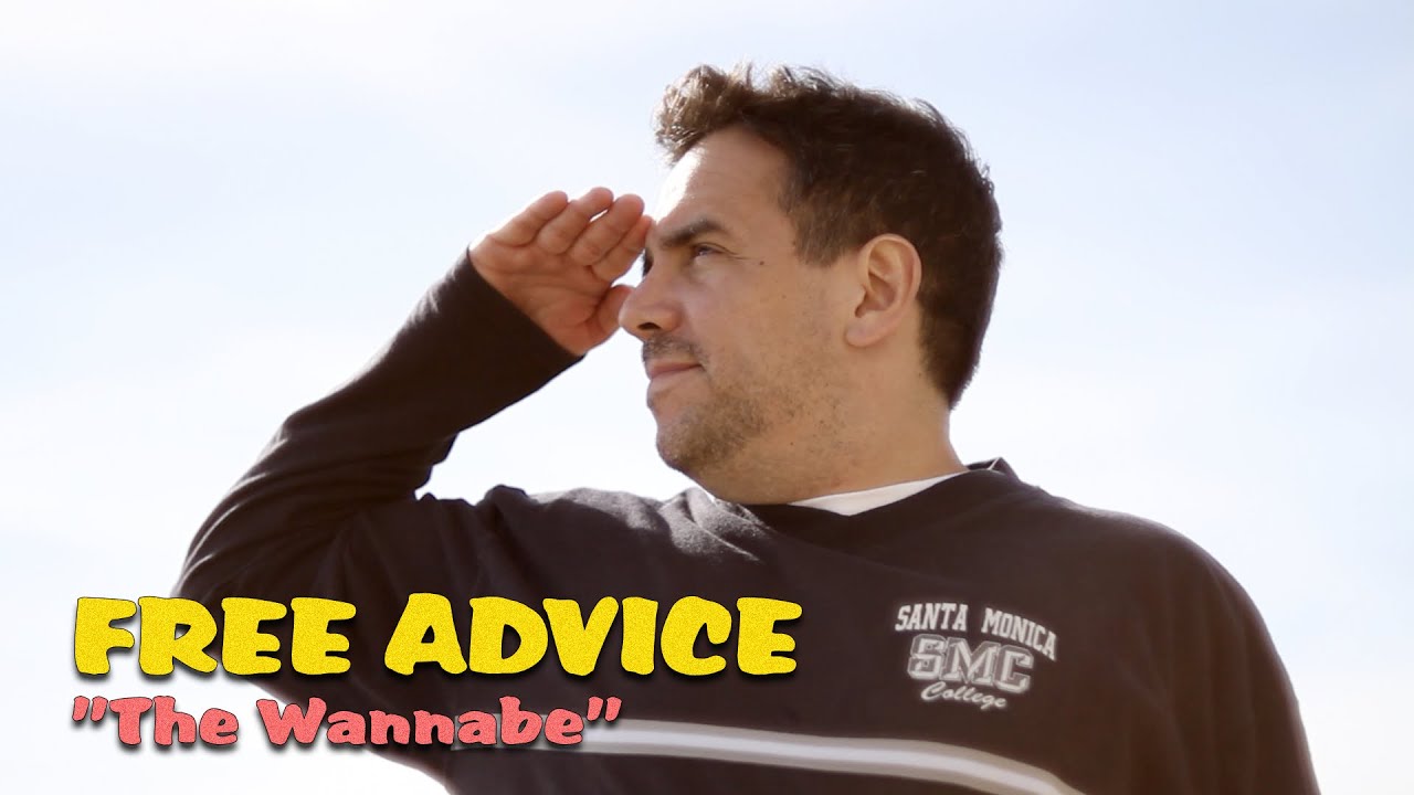 FREE ADVICE: The Wannabe -- COMEDY SERIES