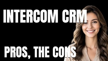 Intercom CRM App  The Pros The Cons