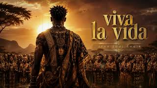 Coldplay – Viva La Vida (Afro Soul Cover) | Epic African Choir Version