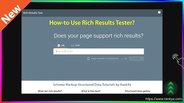 How to Use Google’s Rich Results Tester
