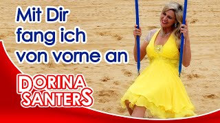 Dorina Santers - Mit Dir fang ich von vorne an (Original Version)