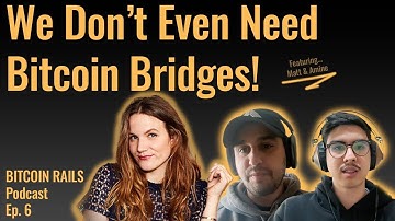 We Don’t Even Need Bitcoin Bridges | With Arch’s Matt Mudano and Amine ElQaraoui (@ArchNtwrk)