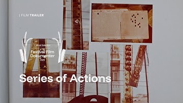 Series of Actions - Trailer | FFD 2025