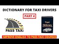 English Dictionary for New Taxi Drivers | PART 4 | PASS TAXI