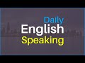 Daily english speaking practice  practice english speaking conversation by topics