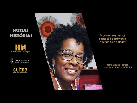 Nossas Histórias n.51 - Rede de HistoriadorXs NegrXs - Maria Claudia Cardoso Ferreira