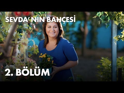 Sevda'nın Bahçesi - 2. Bölüm - Full Bölüm