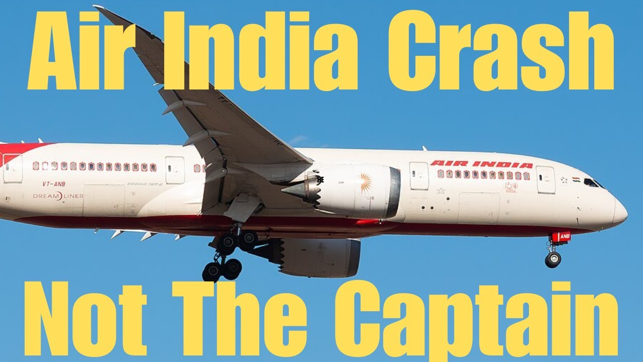Air India Crash - Not The Captain  #airindiacrash