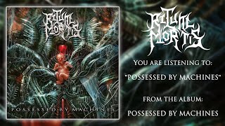 RITUAL MORTIS - POSSESSED BY MACHINES [OFFICIAL ALBUM STREAM] (2020) SW EXCLUSIVE