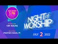 Capture de la vidéo Night Of Worship (July 02, 2022)