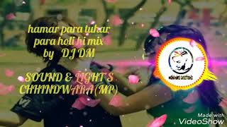 Hamar para tuhar para new gondi dance mix by dj dm