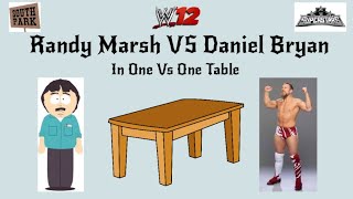 WWE 2k12 : Randy Marsh VS Daniel Bryan In One Vs One Table