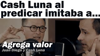 EP16 - Agrega valor - Cash luna al predicar imitaba a... - Juan Diego y Cash Luna #cOrazóndeLuna