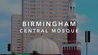 Birmingham Central Mosque UK