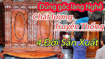 TỦ THỜ GÒ CÔNG  100% GỖ GỎ ĐỎ - Tại gốc sản xuất làng nghề tủ thờ truyền thống gò công tiền giang