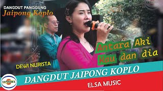 Download Lagu ELSA MUSIC - ANTARA AKU KAU DAN DIA - DEWI NURISTA - DANGDUT JAIPONG KOPLO @lensshaofficial MP3 Download Lagu ELSA MUSIC - ANTARA AKU KAU DAN DIA - DEWI NURISTA - DANGDUT JAIPONG KOPLO @lensshaofficial MP3