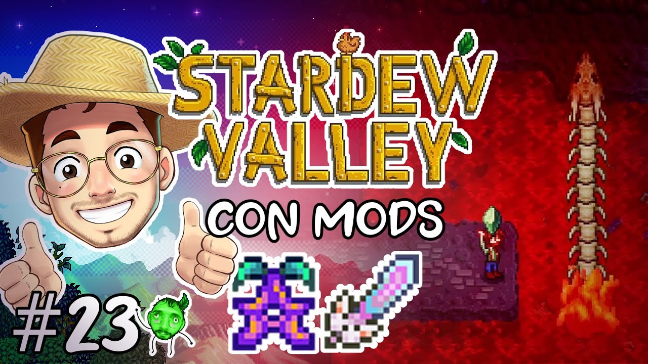 STARDEW VALLEY CON MODS : CAP.23 - YouTube
