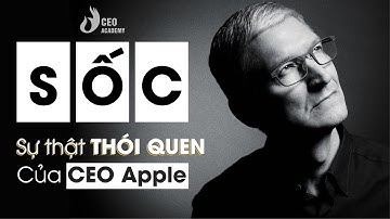 Sốc Sự Thật Về Thói Quen Thành Công Của CEO Apple " Tim Cook " ? #TDNCEOVN