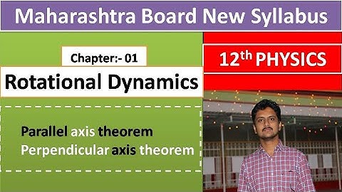 HSC Class 12 Physics || Rotational Dynamics || Theorem || By Chetan Sir