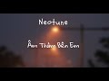 Âm Thầm Bên Em ~ NeoTube (Lofi music)-Sơn Tùng M-TP