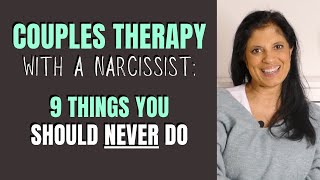 9 things you should NEVER do in couples therapy