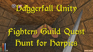 Daggerfall Unity — 81 — Fighters Guild Quest — Hunt for Harpies