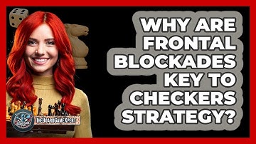 Why Are Frontal Blockades Key To Checkers Strategy? - The Board Game Xpert