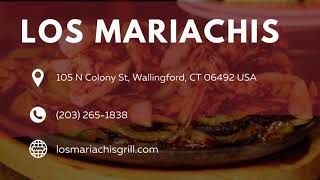 Los Mariachis - Mexican Restaurant Wallingford CT Best Mexican Food CT