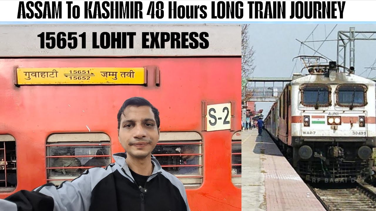 48 Hours Long TRAIN JOURNEY from ASSAM to KASHMIR | 15651 Lohit Express | Train Journey 