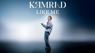 Kamrad - Like Me Official Lyric Video