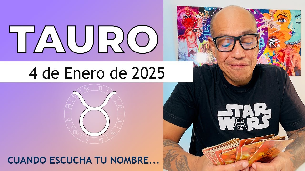 TAURO | Horóscopo de hoy 4 de Enero 2025 - YouTube
