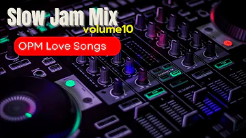 Slow Jam Mix Volume 10 / OPM Love Song Non Stop Mix / DJ Bon