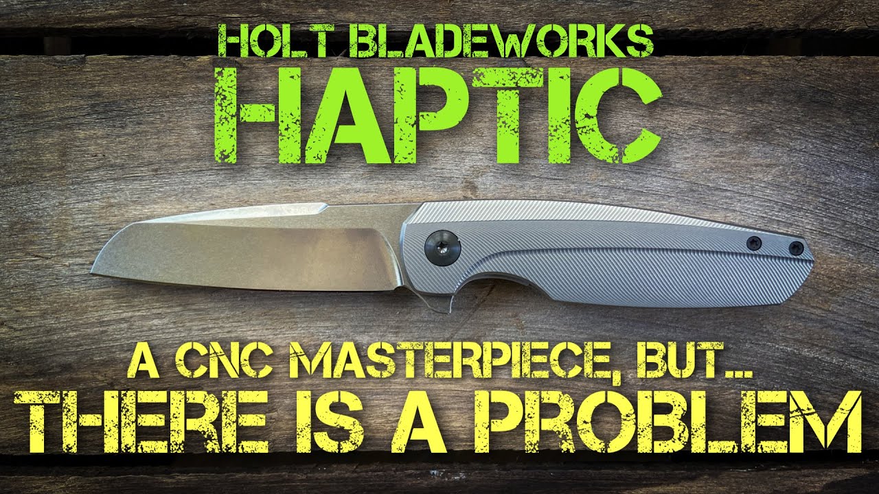 Holt Bladeworks Haptic: Full Review!! USA made, insane precision milling and unique action!