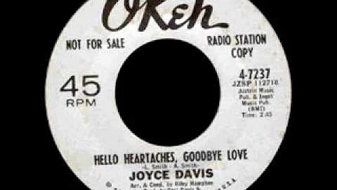 Joyce Davis - Hello Heartaches, Goodbye Love