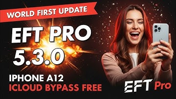 EFT PRO 5.3.0 WORLD FIRST UPDATE — iPhone A12 iCloud Bypass FREE 📢